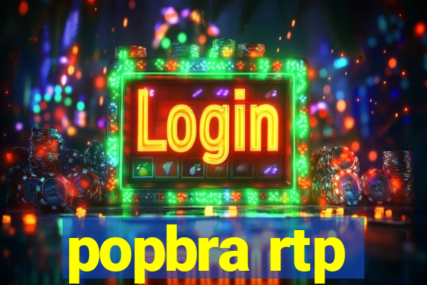 popbra rtp